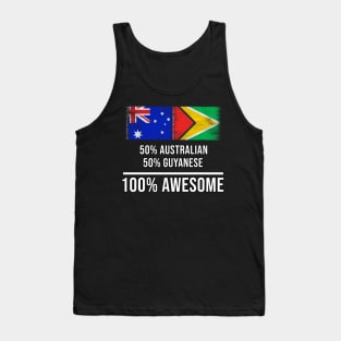 50% Australian 50% Guyanese 100% Awesome - Gift for Guyanese Heritage From Guyana Tank Top